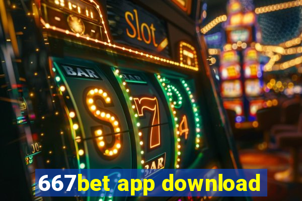 667bet app download